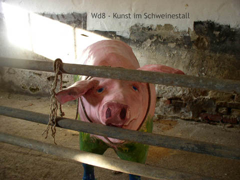 Wd8 - Kunst im Schweinestall